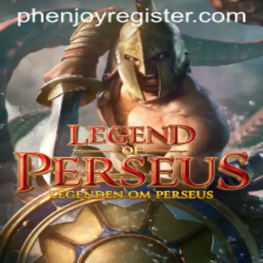 Exploring LegendofPerseus: A New Gaming Phenomenon from PHENJOY